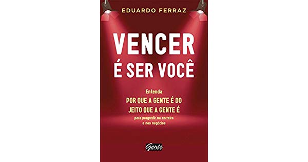 VENCER É SER VOCÊ – PARTE I